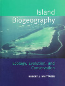 Island biogeography : ecology, evolution, and conservation /