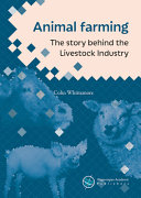 Animal farming : the story behind the livestock industry /