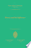 Dewey and his Influence : Essays in Honor of George Estes Barton /