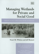 Managing wetlands for private and social good : theory, policy and cases from Australia /