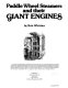 Paddle wheel steamers and their giant engines /