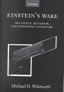 Einstein's wake : relativity, metaphor, and modernist literature /