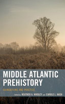 Middle Atlantic prehistory : foundations and practice /