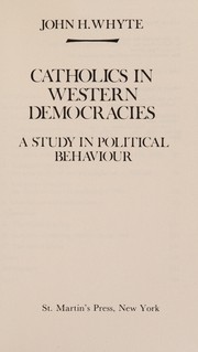 Catholics in western democracies : a study in political behaviour /