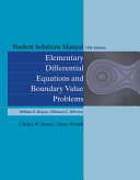 Student solutions manual to accompany Elementary differential equations, tenth edition, and Elementary differential equations and boundary value problems, tenth edition [by] William E. Boyce, Edward P. Hamilton Professor Emeritus, Richard C. DiPrima, formerly Eliza Ricketts Foundation Professor, Department of Mathematical Sciences, Rensselaer Polytechnic Institute /