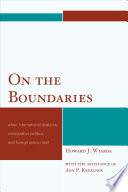On the Boundaries : When International Relations, Comparative Politics, and Foreign Policy Meet /