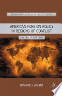 American Foreign Policy in Regions of Conflict : A Global Perspective /