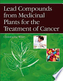 Lead compounds from medicinal plants for the treatment of cancer /