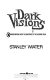 Dark visions : conversations with the masters of the horror film /