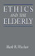 Ethics and the elderly /