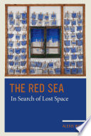 The Red Sea : in search of lost space /