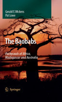 The baobabs : pachycauls of Africa, Madagascar and Australia /