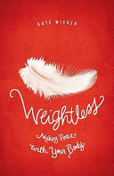 Weightless : making peace with your body /
