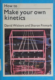 How to make your own kinetics /