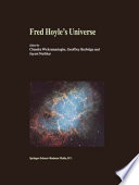 Fred Hoyle's Universe : Proceedings of a Conference Celebrating Fred Hoyle's Extraordinary Contributions to Science 25-26 June 2002 Cardiff University, United Kingdom /