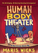 Human body theater : a nonfiction revue /