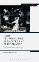 Fiery temporalities in theatre and performance : the initiation of history /