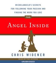 The angel inside : [Michelangelo's secrets for following your passion and finding the work you love] /