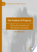 The Problem of Property : Taking the Freedom of Nonowners Seriously /