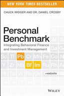 Personal benchmark : integrating behavioral finance and investment management /