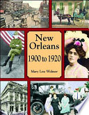 New Orleans, 1900 to 1920 /