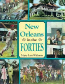 New Orleans in the forties /