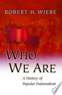 Who we are : a history of popular nationalism /