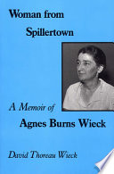 Woman from Spillertown : a memoir of Agnes Burns Wieck /