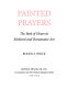 Painted prayers : the book of hours in medieval and Renaissance art /