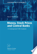 Money, stock prices and central banks : a cointegrated VAR analysis /