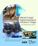 Selected coastal engineering papers of Robert L. Wiegel /