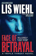 Face of betrayal : a triple threat novel /
