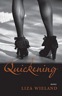 Quickening : stories /