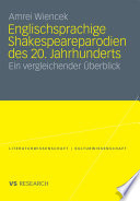 Englischsprachige Shakespeareparodien des 20. Jahrhunderts : ein vergleichender Überblick /