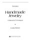 Handmade jewelry : a manual of techniques /