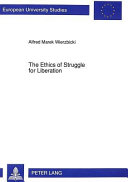 The ethics of struggle for liberation : towards a personalistic interpretation of the principle of non-violence /