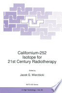 Californium-252 Isotope for 21st Century Radiotherapy /