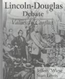 Lincoln-Douglas debate : values in conflict /