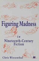 Figuring madness in nineteenth-century fiction /