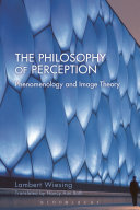 The philosophy of perception : phenomenology and image theory /