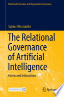 The Relational Governance of Artificial Intelligence : Forms and Interactions /