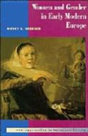 Women and gender in early modern Europe /