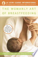 The womanly art of breastfeeding /