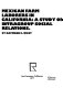 Mexican farm laborers in California : a study of intragroup social relations /