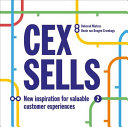 CEX sells : new inspiration for valuable customer experiences /
