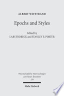 Epochs and styles : selected writings on the New Testament, Greek language and Greek culture in the post-classical era /