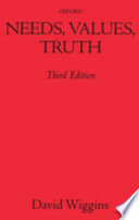 Needs, values, truth : essays in the philosophy of value /