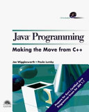 Java programming : making the move from C++ /