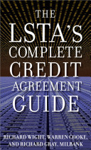 The LSTA's complete credit agreement guide /