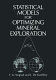 Statistical models for optimizing mineral exploration /